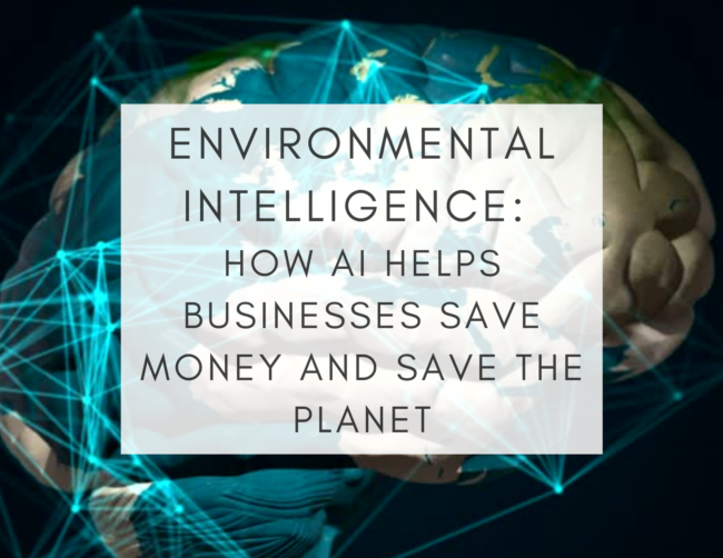 How AI Helps Businesses Save Money and Save The Planet (2) ai sustainability